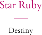 Star Ruby Destiny